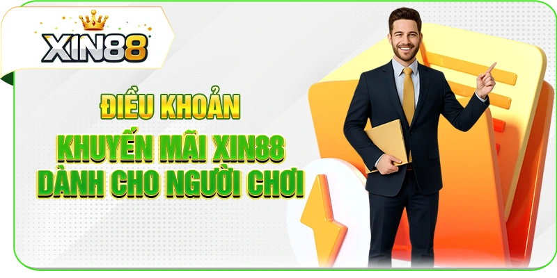 Điều khoản khuyến mãi XIN88 dành cho người chơi