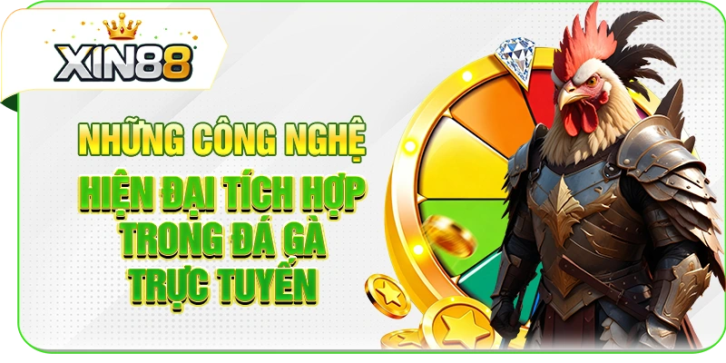 Những công nghệ hiện đại tích hợp trong đá gà trực tuyến