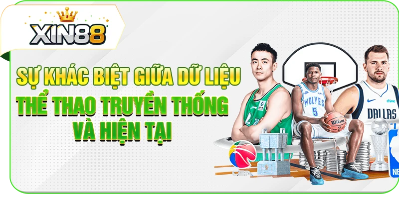 Sự Khác Biệt Giữa Dữ Liệu Thể Thao Truyền Thống Và Hiện Tại