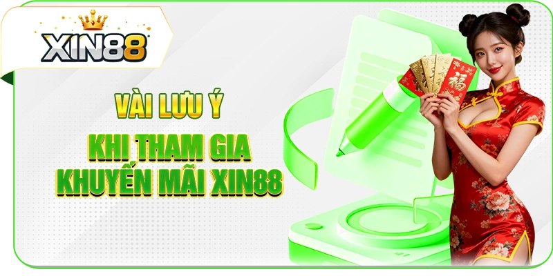 Vài lưu ý khi tham gia khuyến mãi XIN88